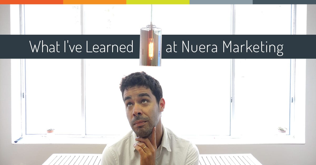 “What I’ve Learned at Nuera Marketing”
