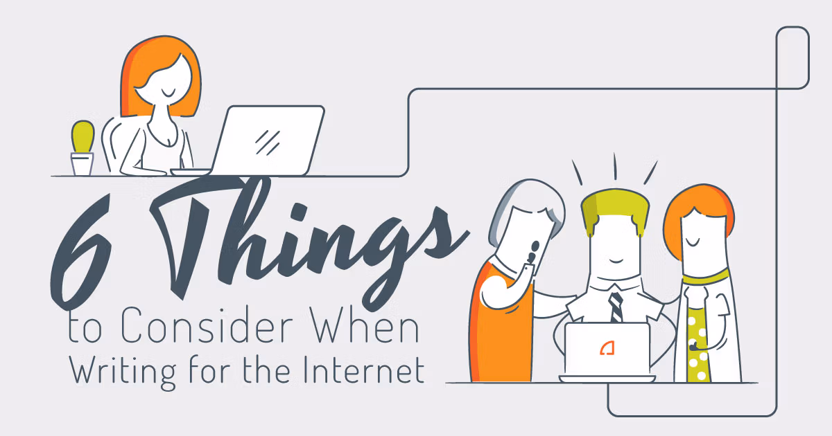 “Six Things to Consider When Writing for the Internet”