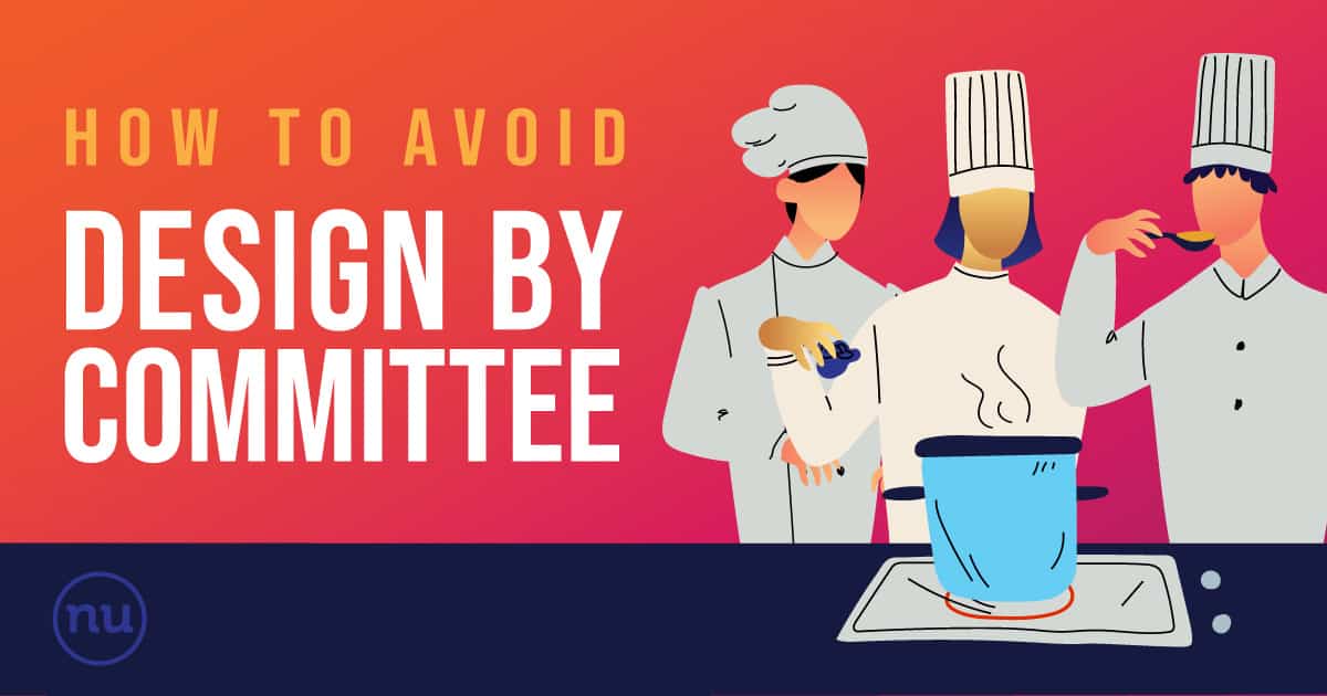 How to Avoid Design by Committee