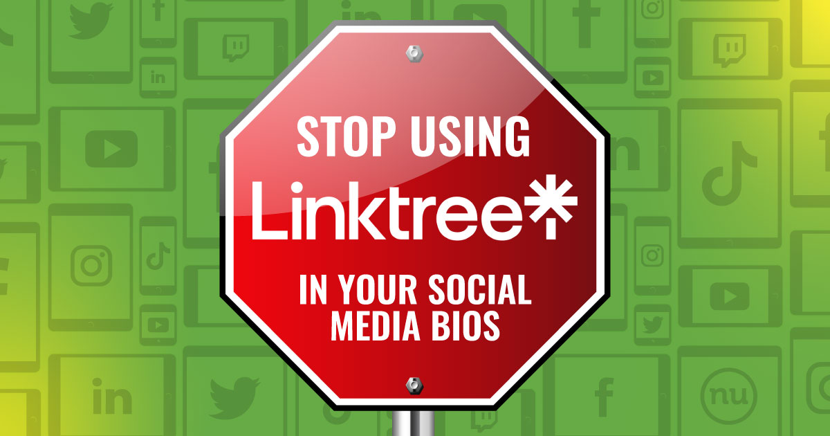 Stop Using Linktree in Your Brand’s Social Media Bios