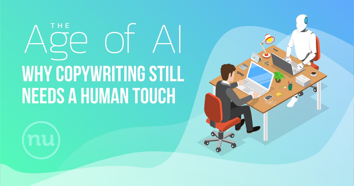 “The Age of AI: Why Copywriting Still Needs a Human Touch”