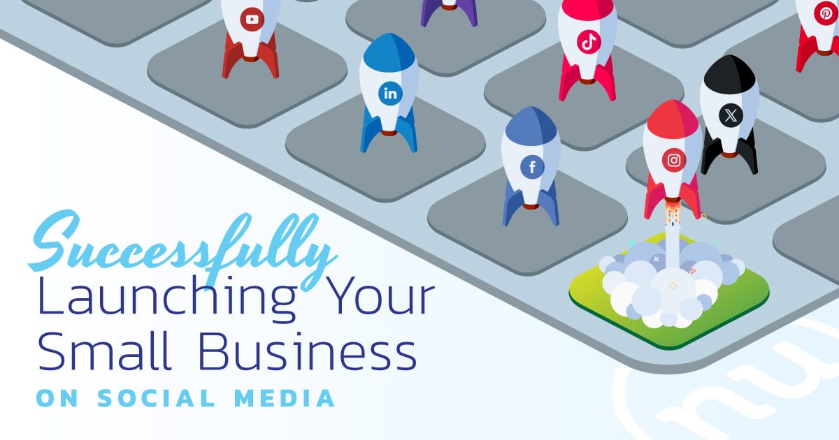 “Successfully Launching Your Small Business On Social Media”