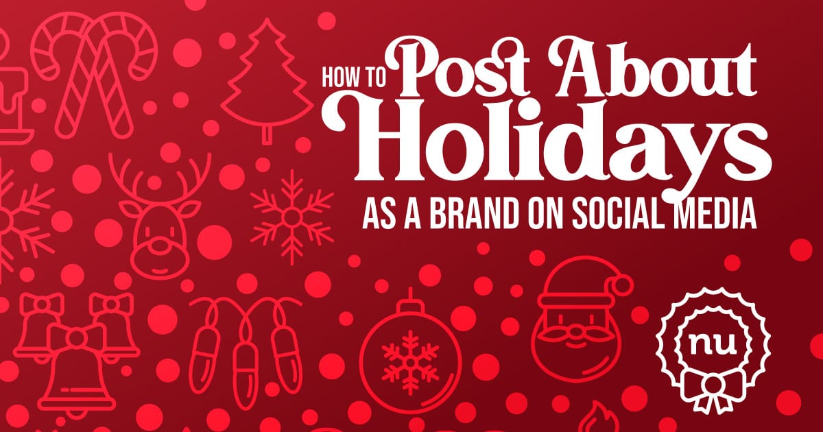 “How To Post About Holidays as a Brand on Social Media”