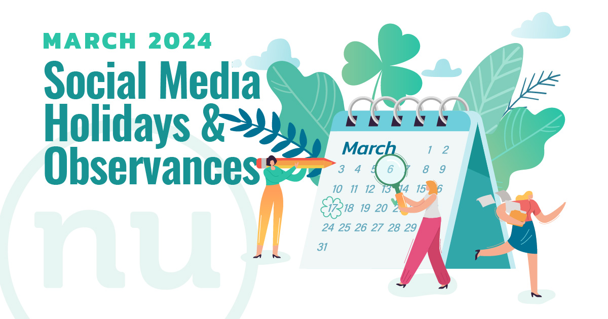 March 2024 Social Media Holidays & Observances Nuera Marketing