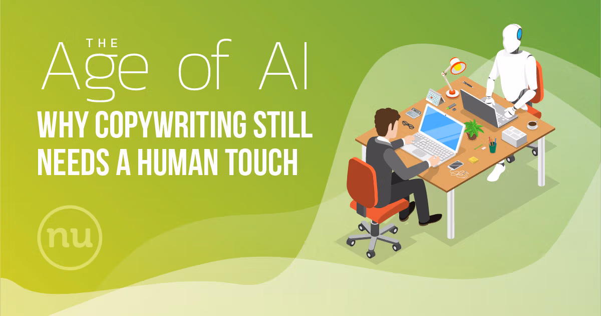 “The Age of AI: Why Copywriting Still Needs a Human Touch”