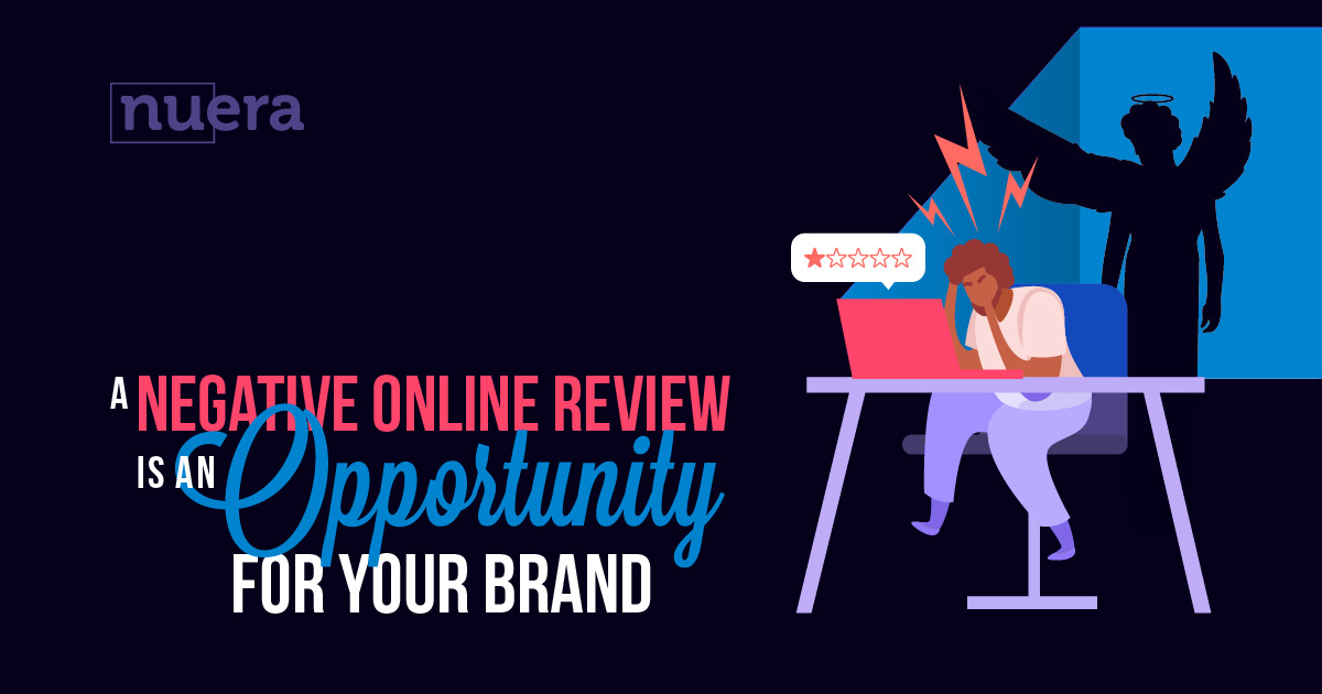 A Negative Online Review is an Opportunity for your Brand | Nuera Marketing